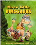 Paintings of dinosaurs from THREE LITTLE DINOSAURS.  Original oil and acrylic illustrations by Jim Harris from the light-hearted children’s dinosaur version of the Three Little Pigs fairytale.  Detailed, realistic original paintings for boys and girls from children’s books.